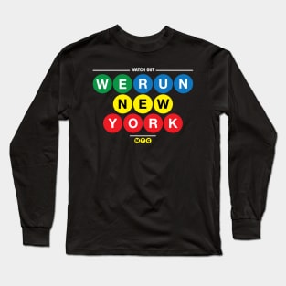 We Run New York Long Sleeve T-Shirt